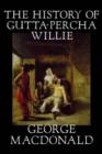 The History of Gutta-Percha Willie - Book
