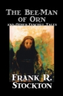 The Bee-man of Orn and Other Fanciful Tales - Book