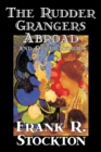 The Rudder Grangers Abroad and Other Stories - Book