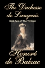 The Duchesse De Langeais, Book Two of 'The Thirteen' - Book
