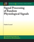 Signal Processing of Random Physiological Signals - Book