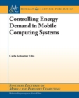 Controlling Energy Demand in Mobile Computing Systems - Book