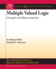 Multiple-Valued Logic : Concepts and Representations - Book