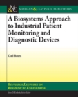 A Biosystems Approach to Industrial Patient Monitoring and Diagnostic Devices - Book