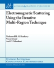 Electromagnetic Scattering using the Iterative Multi-Region Technique - Book