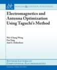 Electromagnetics and Antenna Optimization using Taguchi's Method - Book