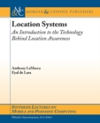 Location Systems : An Introduction to the Technology Behind Location Awareness - Book