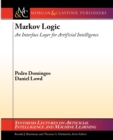Markov Logic : An Interface Layer for Artificial Intelligence - Book
