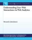 Understanding User-Web Interactions via Web Analytics - Book