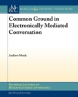 Common Ground in Electronically Mediated Conversation - Book
