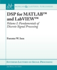 DSP for MATLAB (TM) and LabVIEW (TM) I : Fundamentals of Discrete Signal Processing - Book