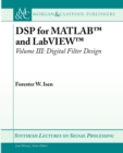 DSP for MATLAB (TM) and LabVIEW (TM) III : Digital Filter Design - Book