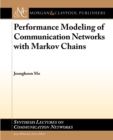 Performance Modeling of Communication Networks with Markov Chains - Book