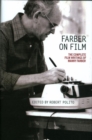 Farber On Film: The Complete Film Writings Of Manny Farber : A Library of America Special Publication - Book