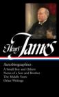 Henry James: Autobiographies (LOA #274) Brother / The Middle Years / Other Writings - eBook