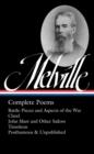 Herman Melville: Complete Poems : Timoleon / Posthumous & Uncollected / Library of America #320 - Book