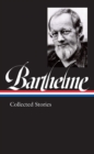 Donald Barthelme: Collected Stories - Book