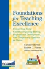 Foundations for Teaching Excellence : Connecting Early Childhood Quality Rating, Professional Development and Competency Systems in States - Book