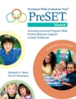 Preschool-Wide Evaluation Tool (PreSET) Manual : Assessing Universal Program-Wide Positive Behavior Support in Early Childhood - Book