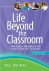 Life Beyond the Classroom : Transition Strategies for Young People with Disabilities - Book