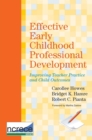 Effective Early Childhood Professional Development : Improving Teacher Practice and Child Outcomes - Book
