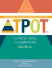 Teaching Pyramid Observation Tool (TPOT™) for Preschool Classrooms Manual - Book