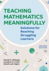 Teaching Mathematics Meaningfully, 2e : Solutions for Reaching Struggling Learners, Second Edition - eBook