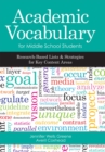 Academic Vocabulary for Middle School Students : Research-Based Lists and Strategies for Key Content Areas - eBook