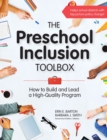 The Preschool Inclusion Toolbox : How to Build and Lead a High-Quality Program - Book