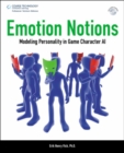 Emotion Notions : Modeling Personality in Game Character AI - Book