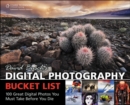David Busch's Digital Photography Bucket List : 100 Great Digital Photos You Must Take Before You Die - Book