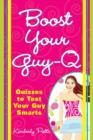 Boost Your Guy-Q : Quizzes to Test Your Guy Smarts - Book