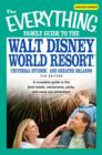 The Everything Family Guide to the Walt Disney World Resort, Universal Studios, and : A complete guide to the best hotels, restaurants, parks, and must-see attractions - Book