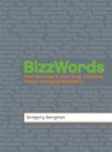 BizzWords : From Ad Creep to Zero Drag, a Guide to Today's Emerging Vocabulary - Book