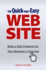 The Quick-and-Easy Web Site : Build a Web Presence for Your Business in One Day - Book