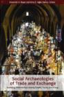 Social Archaeologies of Trade and Exchange : Exploring Relationships among People, Places, and Things - Book