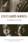 Ethics and AIDS in Africa : The Challenge to Our Thinking - Book