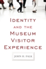 Identity and the Museum Visitor Experience - Book