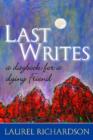 Last Writes : A Daybook for a Dying Friend - Book