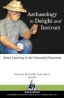 Archaeology to Delight and Instruct : Active Learning in the University Classroom - Book