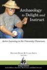 Archaeology to Delight and Instruct : Active Learning in the University Classroom - Book
