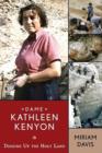 Dame Kathleen Kenyon : Digging Up the Holy Land - Book