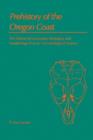 Prehistory of the Oregon Coast : The Effects of Excavation Strategies and Assemblage Size on Archaeological Inquiry - Book