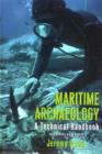 Maritime Archaeology : A Technical Handbook, Second Edition - Book