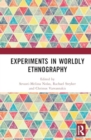 Experiments in Worldly Ethnography - Book