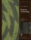 Basketry Technology : A Guide to Identification and Analysis, Updated Edition - Book