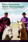 Does Everyone Want Democracy? : Insights from Mongolia - Book