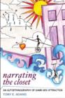 Narrating the Closet : An Autoethnography of Same-Sex Attraction - Book