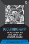Duoethnography : Dialogic Methods for Social, Health, and Educational Research - Book