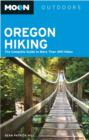 Moon Oregon Hiking (2nd ed) : The Complete Guide to More Than 490 Hikes - Book
